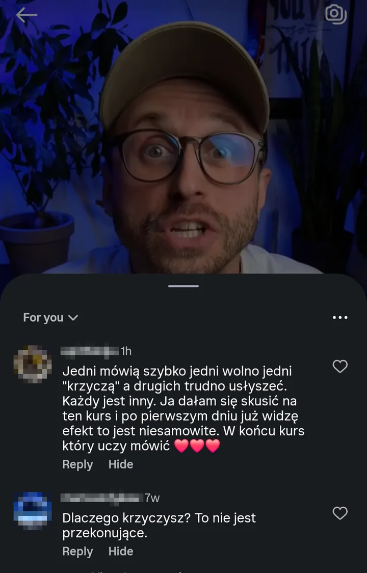 Jedni mówią szybko, jedni wolno, jedni krzyczą, a drugich trudno usłyszeć. Każdy jest inny. Ja dałam się skusić na ten kurs i po pierwszym dniu już widzę efekt, to jest niesamowite. W końcu kurs, który uczy mówić.