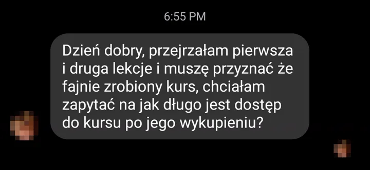 Dzień dobry, przejrzałam pierwszą i drugą lekcję i muszę przyznać, że fajnie zrobiony kurs. Chciałam zapytać, na jak długo jest dostęp do kursu po jego wykupieniu?